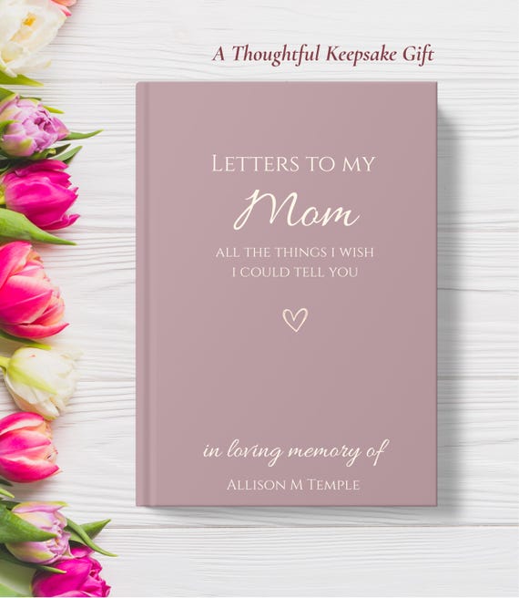 Letters to My Mom Journal, Personalized Grief Journal for Loss of Mother, Sympathy Gift, In Loving Memory Book, Condolence Keepsake