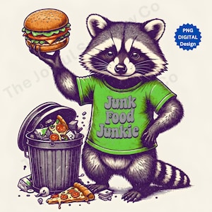 Raccoon Meme Shirt Png, Digital Download, Funny Trash Panda Raccoon Png, Trendy Png, Sublimation Design for Junk Food Tee