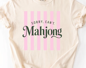 Sorry Cant Mahjong Shirt, Pink Stripe Mahjong Tee, Cute Mahjong Gift for Mom, Mahjong Lover Shirt, Aesthetic Game Night Tee