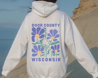 Door County Hooded Sweatshirt, Wisconsin Hoodie, BOHO Floral, Retro Inspired WI Apparel