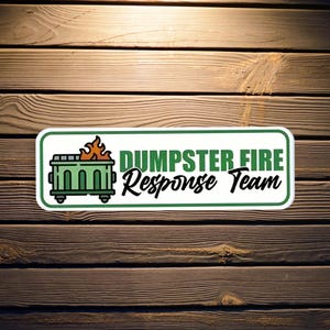 Dumpster Fire Response Team Hard Hat Sticker | Durable Vinyl Decal | Funny Work Sticker, Perfect Gift For Him, Gift For Her, Work Gifts Him