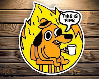 This Is Fine, Fire Hard Hat, 4" Tool Box, Water Bottle, Car Window, Funny Work Stickers, Mechanics, Welders, Gifts For Him Dads Work Gifts