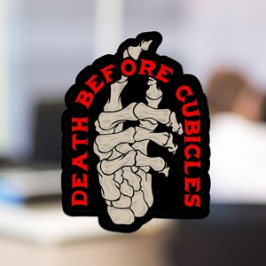 Death Before Cubicles Office Life Hard Hat Sticker | 100% Vinyl | Hardhats, Toolbox, Water Bottle, Thermos, Clipboard, Funny Decal