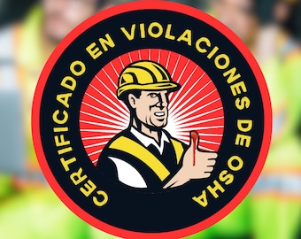 Certificate En Violaciaones de OHSA Vinyl 3 in Vinyl Pegatinas Para Cascos En Español, Spanish Hard Hat Stickers, Decals Funny Work Stickers