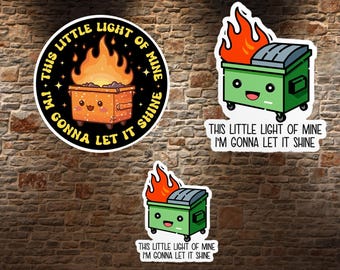 Dumpster Fire Sticker, This Little Light Of Mine, Anxiety Sticker, Sarcastic Sticker, Funny Laptop Decal, Car Decals For Women Gifts For Her