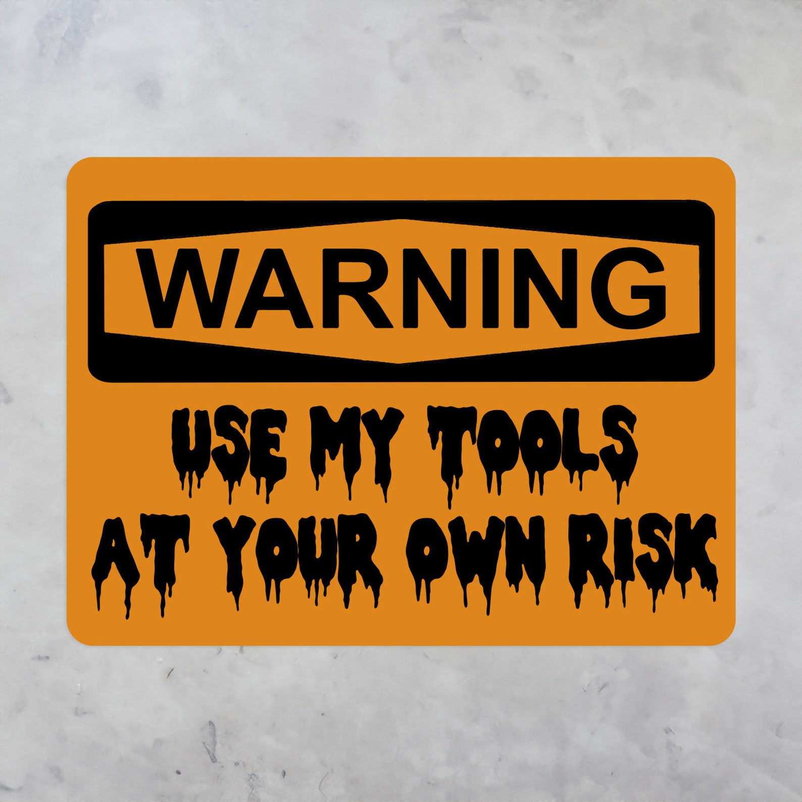 Warning: Use My Tools at Your Own Risk Sticker | 100% Vinyl | Hard Hat ...