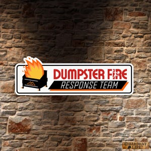 Dumpster Fire Response Team &#39;25 Durable Vinyl Funny Work Sticker, Gift For Him, Gift For Her, Work Gifts Him, Take Charge Of The Team