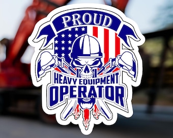 Proud Heavy Equipment Operator Hard Hat Sticker 100% Vinyl Hardhats, Toolbox
