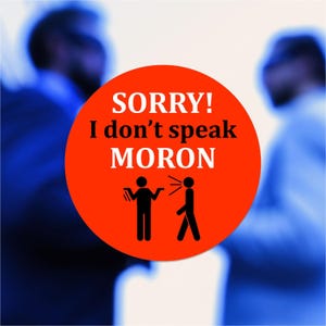Sorry I Don&#39;t Speak Moron Hard Hat Sticker 100% Vinyl Hardhats, Toolbox