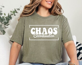 Chaos Coordinator Shirt, Mom Shirt, Funny Shirt for Mom, Mother's Day Shirt, Mama Crewneck, Mom Gift, Funny Gifts for Mother, Mama Shirt,