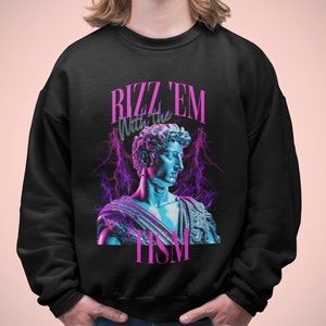 Rizz Em with the Tism Shirt, Funny Neurodivergent Shirt, Autism Awareness Shirt, Adult ADHD Humor, Autistic Shirt, Unisex Crewneck