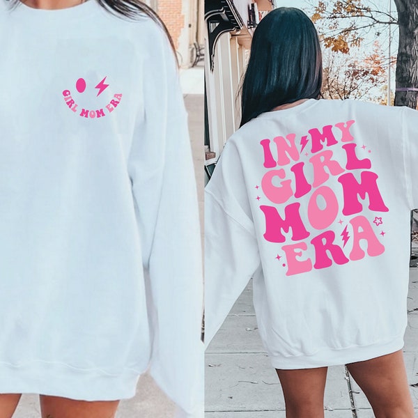 In My Girl Mom Era Sweatshirt, Girl Mama Tshirt, Girl Mom Club, Girl Mom Tshirt, New Mom Gift, Expecting Mom, Gender Reveal