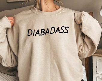 Diabadass Sweatshirt, Diabetes Awareness Shirt, Gift For Diabetic, Type 1 Diabetes Sweater, Diabetes Support Tee, Diabetic Fall Crewneck