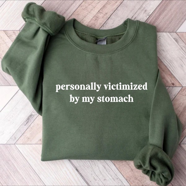 Personally Victimized by my Stomach, My Tummy Hurts Sweatshirts, Trendy Crewnecks Women, IBS Long Sleeve, Chronic Illness, Funny Gifts Ideas