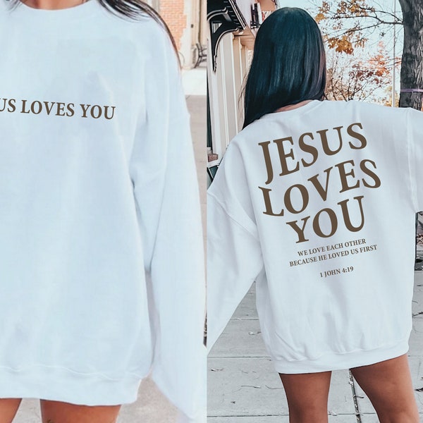 Jesus Loves You Tees, Christian Shirt, Christian Merch, Christian Sweater, Jesus Shirt,Bible Verse Shirt, Trendy Christian Tees