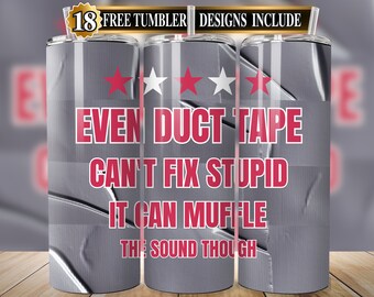 Könnte beinhalten: Drei Edelstahlbecher mit einem grauen Klebeband-Design. Die Becher haben rote Sterne und den Text "EVEN DUCT TAPE CAN'T FIX STUPID IT CAN MUFFLE THE SOUND THOUGH".