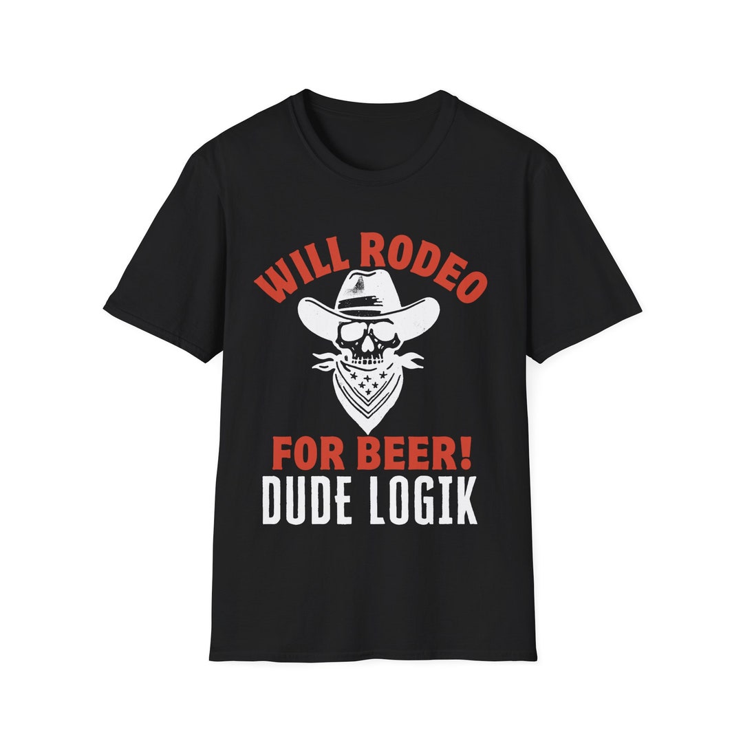 DL Rodeo for Beer-mens Cowboy Beer Shirt-dude Logik - Etsy