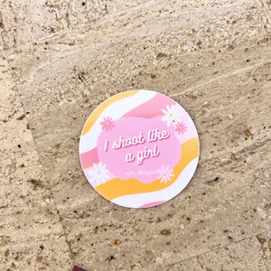 I shoot like a girl vinyl sticker