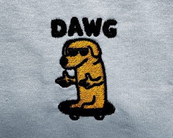 Skateboarding Dawg Shirt/Sweatshirt/Hoodie