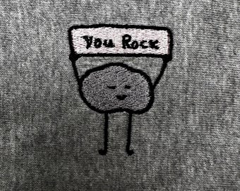 You rock Shirt/Sweatshirt/Hoodie