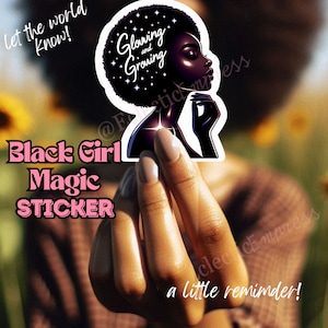 Glühende und Wachsende AFRIKANISCH-AMERIKANERIN Selbstliebe-Aufkleber | Schwarz besessen Aufkleber | Afro Lady Cute Art Sticker Aufkleber | Motivationsbotschaft
