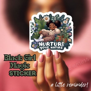 Nurture your nature AFRICAN AMERICAN WOMAN Self-Love Aufkleber | Schwarz besessen Aufkleber | Afro Lady Cute Art Sticker Aufkleber | Motivationsbotschaft