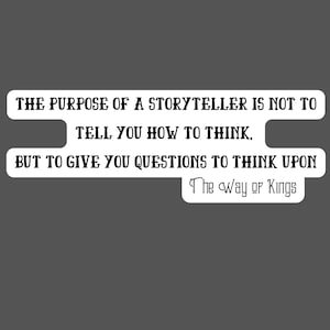 The Way of Kings Quote Vinyl Decal, Cosmere, Stormlight Archive, Brandon Sanderson, Dalinar Kholin, Journey Quote