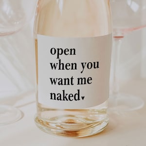 Funny Valentine's Champagne Label - Open When You Want Me Naked - Gift for Him - Boyfriend Gift - Gift for Husband - Instant Download