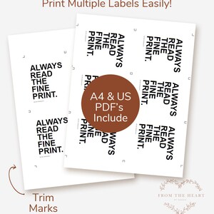 May include: White printable label sheets with the text "ALWAYS READ THE FINE PRINT" in bold black font. The image includes the text "Print Multiple Labels Easily!" and "A4 & US PDFs Include."