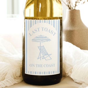 Last Toast on the Coast Bachelorette Wine Bottle Label, Coastal Bachelorette, Bachelorette Party, Seaside Bach, Printable Instant Download