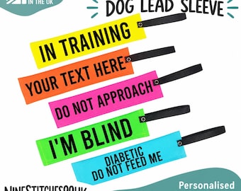 Personalised Dog Lead Sleeve: Nervous, Blind, Diabetic (Handmade in UK)