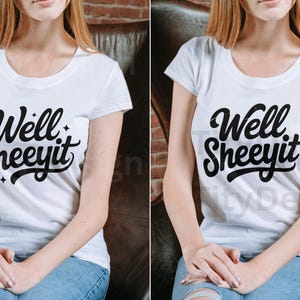Woman wearing a white T-shirt in two styles of “Well Sheeyit” design, one with sparkles and one distressed.