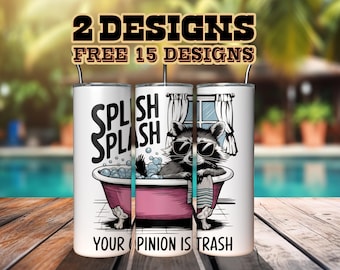Splish Splash Your Opinion is Trash Tumbler Wrap - 20 30 oz Skinny Straight & Tapered PNG Sublimation Designs - Instant Download - Raccoon