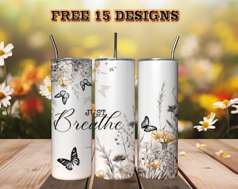 Just Breathe Tumbler - Spring Flower Wrap png - Mariposa Floral - 20 30 oz Diseños de sublimación PNG rectos y cónicos - Descarga instantánea