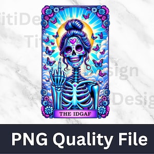 Die IDGAF Lustige Tarot-Karte png - Sarkastisches, schwörendes Schädel-Skelett Trendy Sublimationsdesign - Sassy Witchy Mom - Digital Download
