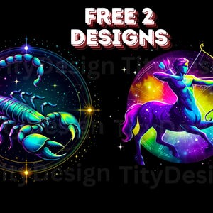 May include: Two colorful zodiac sign illustrations on a black background. The first illustration is a scorpion with a blue and green color scheme. The second illustration is a centaur with a purple and blue color scheme. The text "FREE 2 DESIGNS" is at the top of the image.