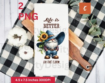 May include: A white kitchen towel with a gnome wearing a blue hat and holding a sunflower. The text "Life is Better on the Farm" is printed on the towel. The towel measures 4.5 by 7.5 inches and has a resolution of 300 DPI.
