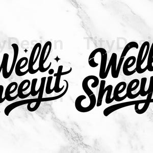 Two black script designs reading “Well Sheeyit” on a white marble background, one with decorative sparkles, one with a distressed texture.
