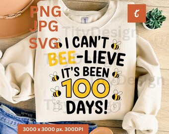 100 Days of School svg,  I can't Believe It's 100 Days svg, 100th Day of School, I cant Beelieve svg, School Sublimation, 100 Days Teacher