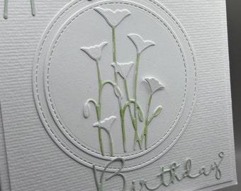 Birthday card 3D plain white handmade. Floral motif: calla lily, Happy Birthday lettering