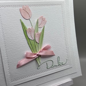 Grußkarte Dankeskarte 3D schlicht weiß handgemacht. Florales Motiv Tulpen mit Satinschleife, Schriftzug: Danke