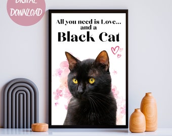 All You Need is Love and A Black Cat Printable Wall Art | Black Cat Lover Digital Art, Cat Quote Poster, Black Cat Decor, Digital Download