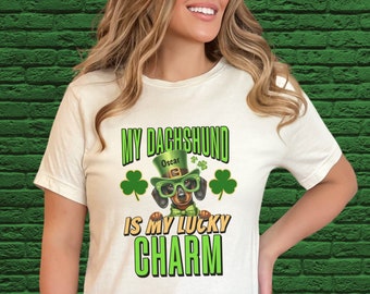 Dachshund St Patrick's Day Shirt, My Dachshund is My Lucky Charm Custom Tee, Personalized Dachshund Mom T-Shirt, Irish Dachshund Dad Shirt
