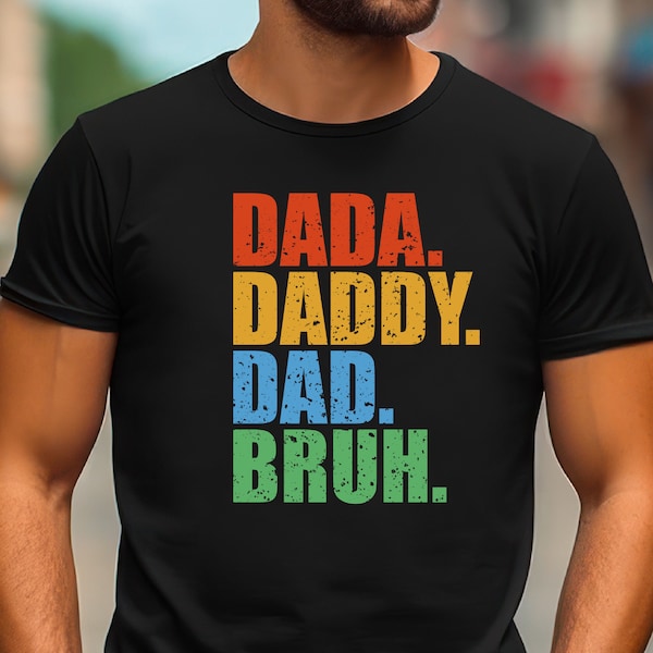 Dada Daddy Dad Bruh Shirt, Fathers Day T Shirt, Retro Dada Shirt, Sarcastic Dad Shirt, Funny Bruh Shirt, Dad Gifts, Cool Dad Shirt