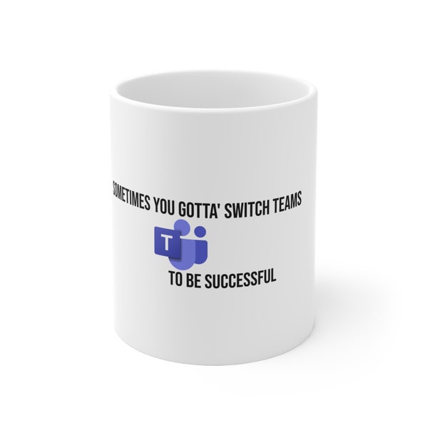 Microsoft Office Teams Funny Work Mug Coffee Cup 11OZ