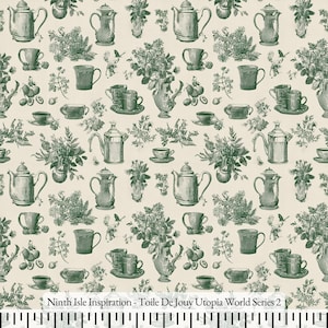 May include: A repeating pattern featuring green teapots, cups, vases of flowers, and other decorative elements on a cream background. The design includes the text "Ninth Isle Inspiration - Toile De Jouy Utopia World Series 2".