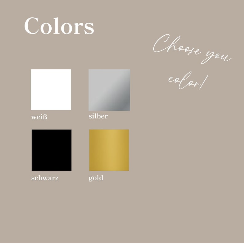 May include: Image with the word "Colors" at the top, and the phrase "Choose your color!" in cursive. Below are four color swatches: white, silver, black, and gold. The background is a solid tan color.