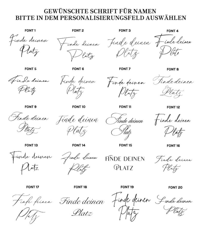 May include: A selection of 20 different font styles for personalized text. The fonts are displayed with the phrase "Finde deinen Platz" in each style. The text "GEW&Uuml;NSCHTE SCHRIFT F&Uuml;R NAMEN BITTE IN DEM PERSONALISIERUNGSFELD AUSW&Auml;HLEN" is at the top.