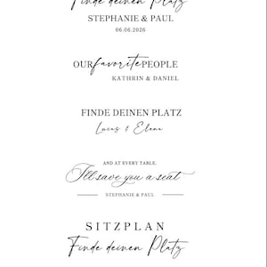 May include: A white background with various elegant text designs. Phrases include "Finde deinen Platz," "Our Favorite People," and "Time to Dine." Names and dates are also featured, suggesting wedding or event signage.
