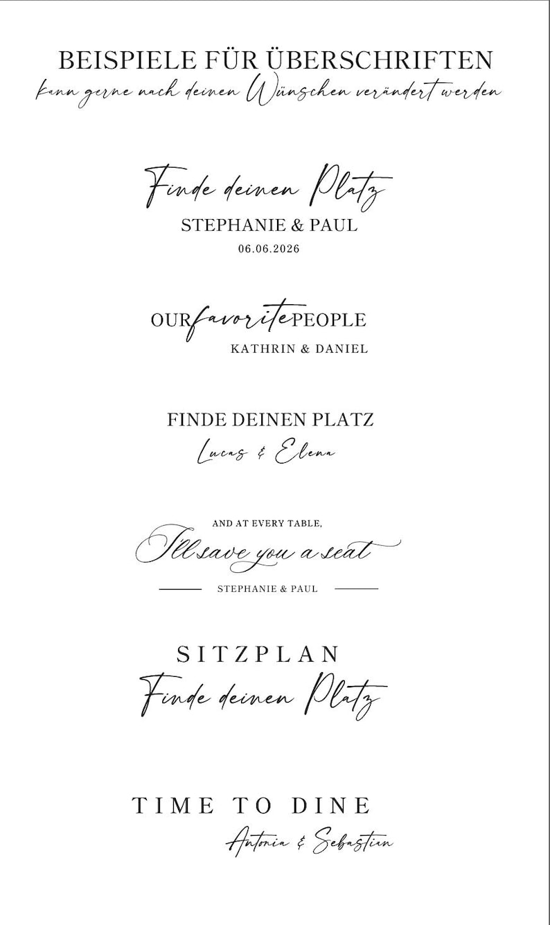 May include: A white background with various elegant text designs. Phrases include "Finde deinen Platz," "Our Favorite People," and "Time to Dine." Names and dates are also featured, suggesting wedding or event signage.